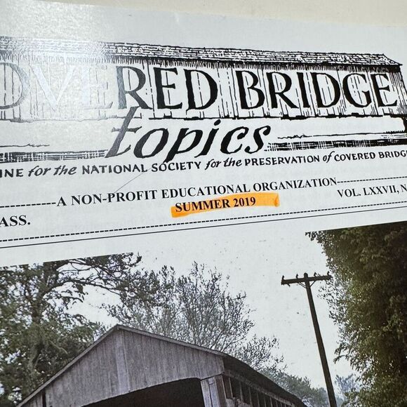 Covered Bridge Topics Magazine BOSTON, MASS. Summer 2019 VOL LXXVII, NO 3 - Picture 2 of 4